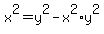 x%5E2=y%5E2-x%5E2%2Ay%5E2