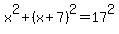 x%5E2+%2B%28x%2B7%29%5E2+=+17%5E2