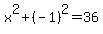 x%5E2+%2B+%28-1%29%5E2+=+36