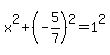 x%5E2+%2B+%28-5%2F7%29%5E2+=+1%5E2