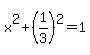 x%5E2+%2B+%281%2F3%29%5E2+=+1