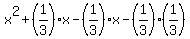 x%5E2+%2B+%281%2F3%29x+-+%281%2F3%29x+-+%281%2F3%29%281%2F3%29