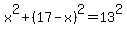 x%5E2+%2B+%2817-x%29%5E2+=+13%5E2