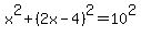 x%5E2+%2B+%282x-4%29%5E2+=+10%5E2