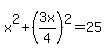 x%5E2+%2B+%283x%2F4%29%5E2+=+25