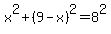 x%5E2+%2B+%289-x%29%5E2+=+8%5E2