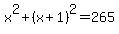 x%5E2+%2B+%28x%2B1%29%5E2+=+265