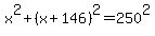 x%5E2+%2B+%28x%2B146%29%5E2+=+250%5E2