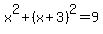 x%5E2+%2B+%28x%2B3%29%5E2+=+9