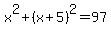 x%5E2+%2B+%28x%2B5%29%5E2+=+97