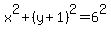 x%5E2+%2B+%28y%2B1%29%5E2+=+6%5E2