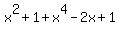 x%5E2+%2B+1%2Bx%5E4-2x+%2B+1