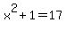 x%5E2+%2B+1+=+17