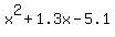 x%5E2+%2B+1.3x+-+5.1