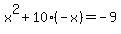 x%5E2+%2B+10%28-x%29+=+-9