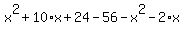 x%5E2+%2B+10%2Ax+%2B+24+-+56+-+x%5E2+-+2%2Ax