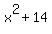 x%5E2+%2B+14