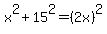 x%5E2+%2B+15%5E2+=+%282x%29%5E2