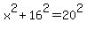 x%5E2+%2B+16%5E2+=+20%5E2