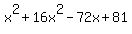 x%5E2+%2B+16x%5E2+-+72x+%2B+81