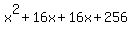 x%5E2+%2B+16x+%2B+16x+%2B+256