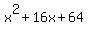 x%5E2+%2B+16x+%2B+64