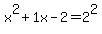x%5E2+%2B+1x+-+2+=+2%5E2