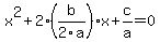 x%5E2+%2B+2%28b%2F2a%29x+%2B+c%2Fa+=+0