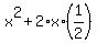 x%5E2+%2B+2%2Ax%2A%281%2F2%29