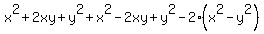 x%5E2+%2B+2+x+y+%2B+y%5E2%2Bx%5E2+-+2+x+y+%2B+y%5E2-2%28x%5E2+-+y%5E2%29