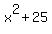x%5E2+%2B+25