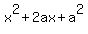 x%5E2+%2B+2ax+%2B+a%5E2