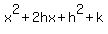 x%5E2+%2B+2hx+%2B+h%5E2+%2B+k