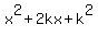 x%5E2+%2B+2kx+%2B+k%5E2