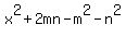 x%5E2+%2B+2mn+-+m%5E2+-+n%5E2