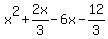 x%5E2+%2B+2x%2F3+-6x+-12%2F3