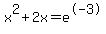 x%5E2+%2B+2x=e%5E-3