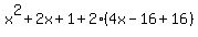 x%5E2+%2B+2x+%2B+1+%2B+2%2A%284x-16%2B+16%29