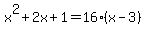x%5E2+%2B+2x+%2B+1+=+16%28x+-+3%29