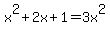 x%5E2+%2B+2x+%2B+1+=+3x%5E2
