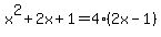 x%5E2+%2B+2x+%2B+1+=+4%282x+-+1%29