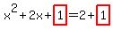 x%5E2+%2B+2x+%2B+highlight%281%29+=+2+%2B+highlight%281%29+