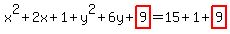 x%5E2+%2B+2x+%2B1%2B+y%5E2%2B6y%2Bhighlight%289%29=+15%2B1%2Bhighlight%289%29