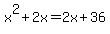 x%5E2+%2B+2x+=+2x%2B36