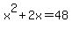 x%5E2+%2B+2x+=+48