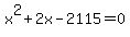 x%5E2+%2B+2x+-+2115+=+0