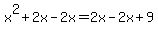 x%5E2+%2B+2x+-+2x+=+2x+-+2x+%2B+9+