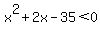 x%5E2+%2B+2x+-+35+%3C+0