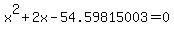 x%5E2+%2B+2x+-+54.59815003+=+0