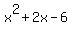 x%5E2+%2B+2x+-6